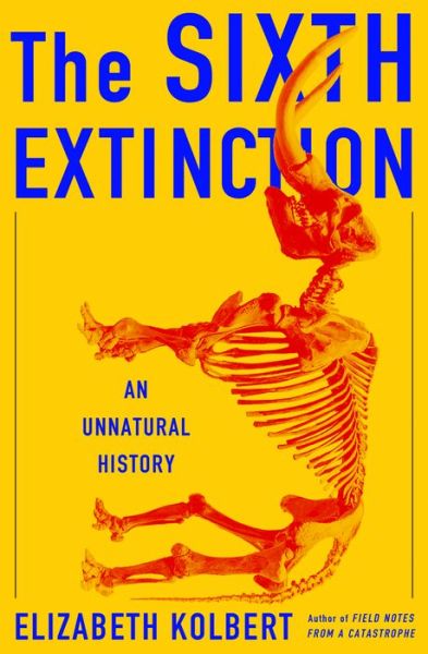 The Sixth Extinction