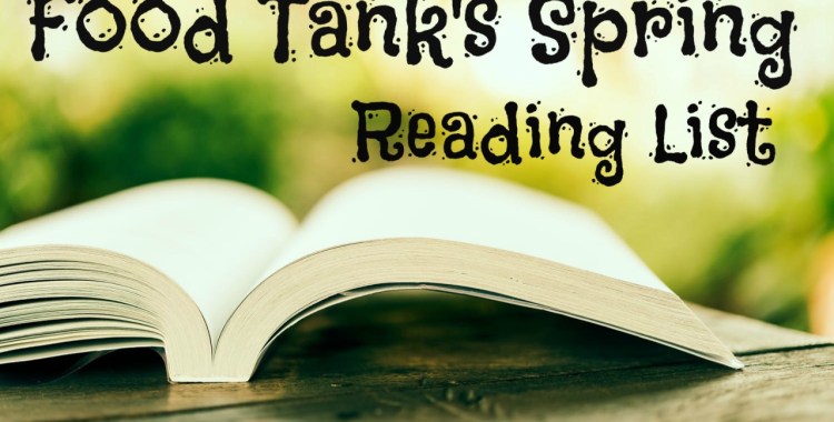 Food Tank's Spring and Summer 2015 favorites