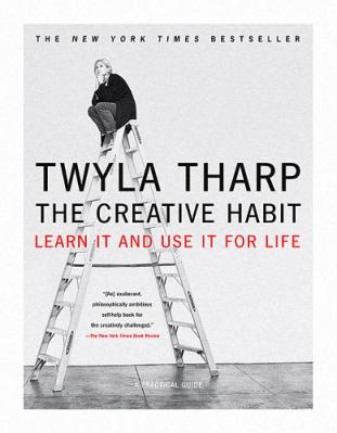The Creative Habit Twyla Tharp