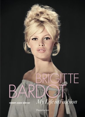 My Life in Fashion Brigitte Bardot